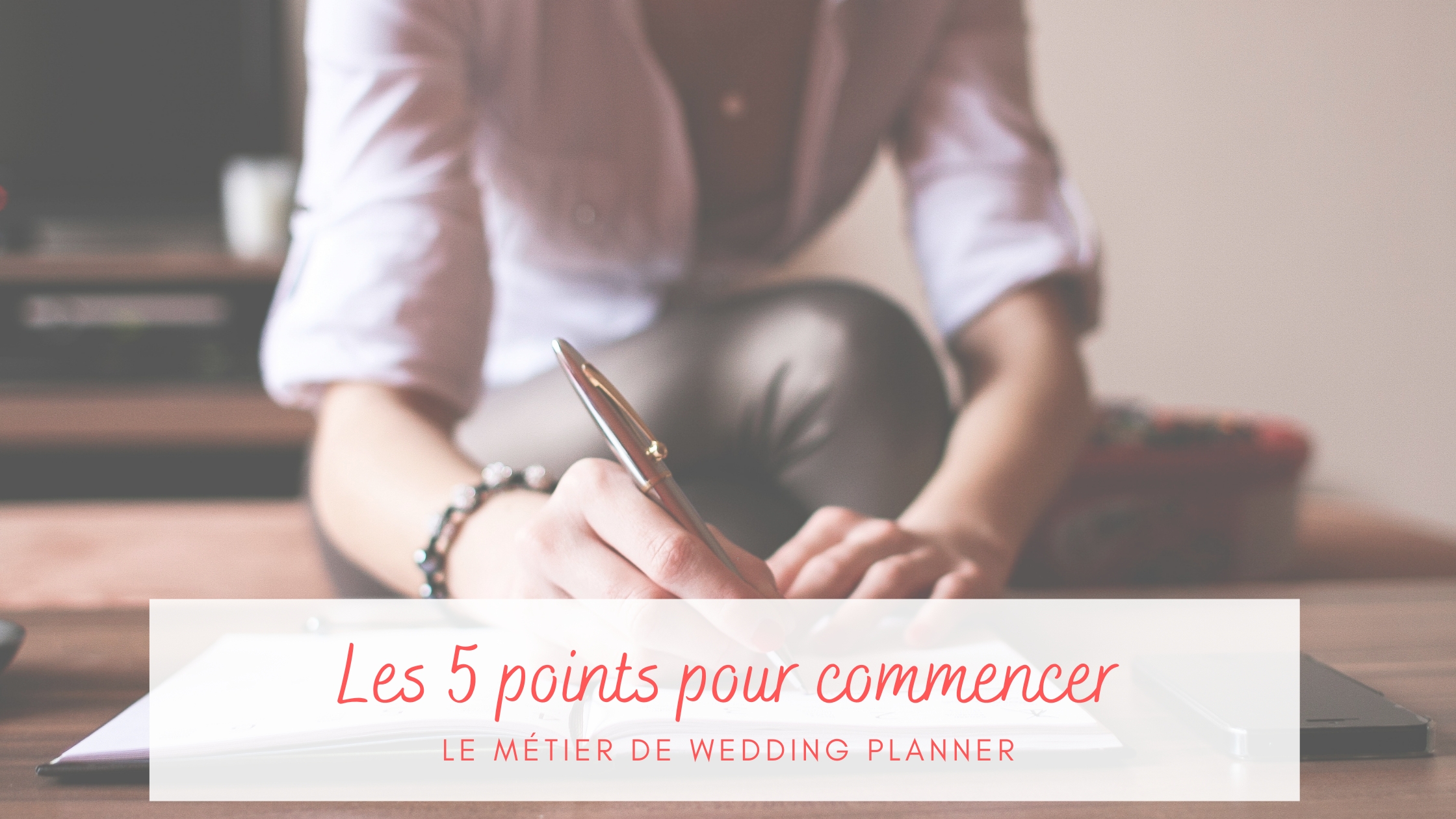 devenir wedding planner, formation wedding planner, wedding planner france, organisatrice de mariage, formation organisatrice mariage, business plan, créer son entreprise wedding planner